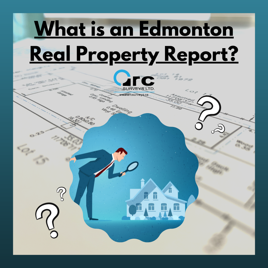 Real Property Report, City of Edmonton, What is a Real Property Report in Edmonton? Land Surveying.